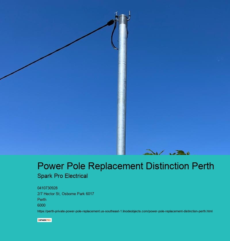 Power Pole Replacement Distinction Perth