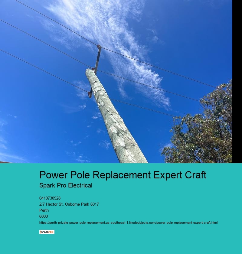 Power Pole Replacement Expert Craft